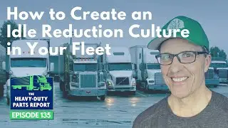 How to Create an Idle Reduction Culture in Your Fleet