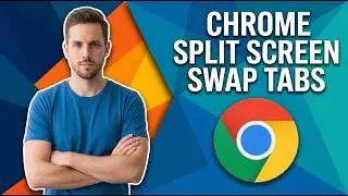 How To Chrome Split Screen And Swap Tabs (Easy Guide)
