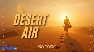 No Topic - 03. Desert Air