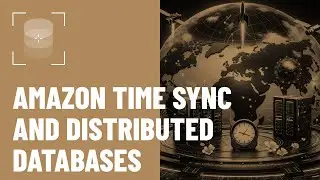 Amazon Time Sync Service and Distributed Databases