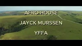 AFROHOUSE Jayck Murssen - YFFA