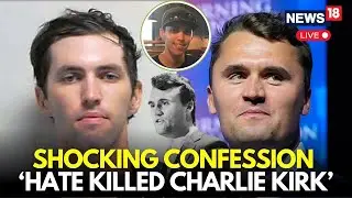 Charlie Kirk Murder Video | Tyler Robinson's Shocking Confession, 'Hate Killed Charlie Kirk | LIVE