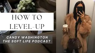 How Feminine Women Glow-Up | Level-Up Your Life | Soft Life Podcast