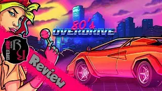 GAMERamble: 80's OVERDRIVE Review