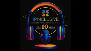 Episode 1: The power of the IP Inclusive community
