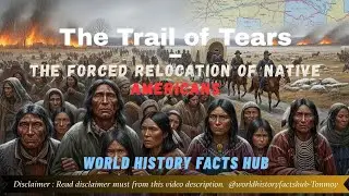 The Trail of Tears &ndash; The Forced Relocation of Native Americans | World History Facts Hub