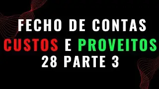 Fecho de Contas: Como Lançar Compras, Vendas, Custos e Proveitos  na Contabilidade - Aula 28 Parte 3