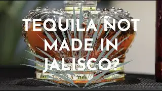 Tequila Not Made In Jalisco?