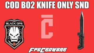 BO2 KNIFE ONLY SND-Subscriber Chosen Class-FPSCrowbar(Black Ops 2 Gameplay/Commentary)
