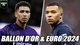 Jude Bellingham BEFORE Kylian Mbappe for Ballon d&rsquo;Or? + EURO 2024 picks 👀 | ESPN FC