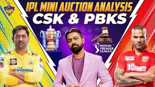 Chennai Super Kings and Punjab Kings | IPL Auction Analysis | Abhinav Mukund