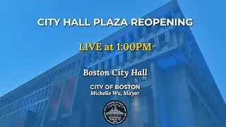City Hall Plaza Reopening - 11/18/22