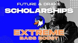 EXTREME BASS BOOST SCHOLARSHIPS - FUTURE & DRAKE