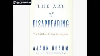Podcast Dhamma Book - The Art of Disappearing - Ajahn Brahm