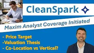 Maxim Initiates Coverage on CleanSpark 🗣️ | Future is Clearer Now 🔮