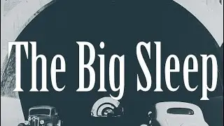 The Big Sleep: One.