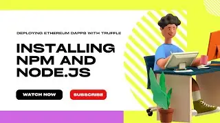 Installing npm and node.js | Truffle For Beginner's