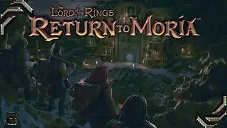 The Lord of the Rings: Return to Moria➤Прохождение #32➤Гномий союз