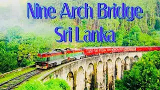 Nine Arch Bridge | Demodara | Sri Lanka | Travel Guides | 2023