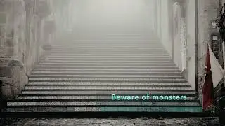 Beware of monsters