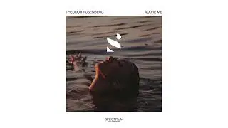 Theodor Rosenberg - Adore Me