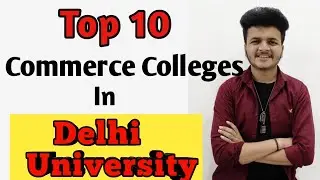 TOP 10 Commerce Colleges Of Delhi University with Cutoff || Fees || SRCC || Bcom hons Bcom