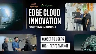 Edge Cloud Innovation in Indonesia - Digital Edge Welcomes EdgeNext
