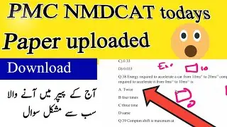 NMDCAT complete Paper -Solution of difficult MCQS-PMC NMDCAT latest