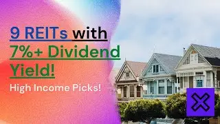 9 REITs with 7%+ Dividend Yield (Best REITs to pick for high income🔥)