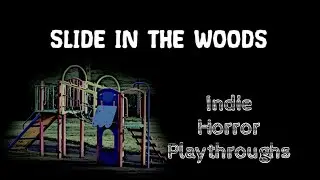 Slide In The Woods - Full Playthrough