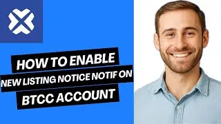 How to Enable New Listing Notice Notifications on BTCC Account | Easy Guide 
