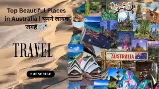 Australia Tourism 2025 | Must Visit Destinations & Travel Tips