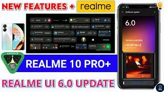 Realme 10 Pro Plus Ui 6.0 Update | Realme 10 Pro New Update | Realme UI 6.0 Android 15