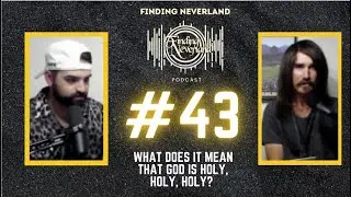 Finding Neverland Band Podcast: Episode #43 | 