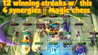 12 Winning streaks w/ this 4 synergies... Mage|Empire|Targeman|Elementalist. [Magic Chess]