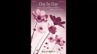 DAY BY DAY (WITH EACH PASSING MOMENT) (SATB Choir) - arr. Tom Fettke