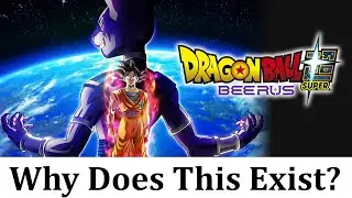 Why Is Dragon Ball Super: Beerus A Thing?