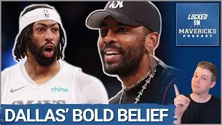 The Mavs FULLY BELIEVE Kyrie Irving Will Come Back 100% + Anthony Davis is Ready to Lead