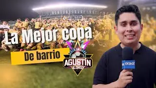 ⚽🔥 FINAL COPA AGUSTÍN ALONSO 2025 🔥⚽ El torneo de fútbol amateur más importante del país | GONZ