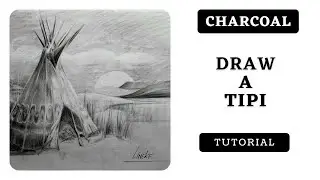 How to Draw a TIPI with Charcoal pencil