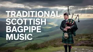 Traditional Scottish Bagpipe Music | Pure Highland Pipes Instrumental