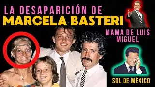 El Misterio de la Madre de Luis Miguel: La Desaparici&oacute;n de Marcela Basteri