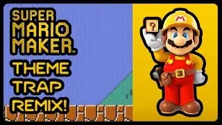 Super Mario Maker - Main Menu Theme (Trap Remix)