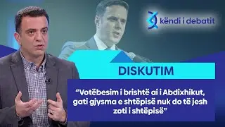 Pozhari: Votëbesim i brishtë ai i Abdixhikut, gati gjysma e shtëpisë nuk do të jesh zoti i shtëpisë