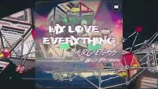 Mauro Enass ft. Holly Prothman - My Love...Everything