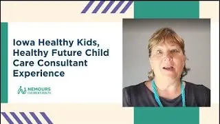 Iowa Healthy Kids, Healthy Future  Child Care Consultant Experience