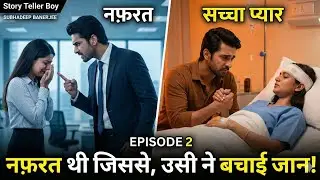 Anvesha aur Rehan Ki Nafrat Se Pyar Tak Ka Safar ❤️। Love Story। In Hindi।❤️
