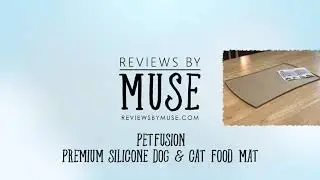 PetFusion Premium Silicone Pet Food Mat - Episode 01C - Reviews by Muse