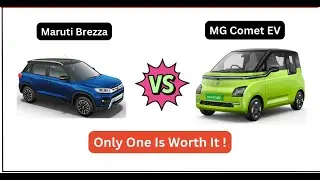 Maruti Brezza VS MG Comet EV | Real Truth Behind the Hype | Watch Before Buy |