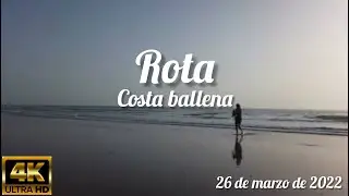 Costa ballena (rota) (4k) (26 de marzo de 2022)